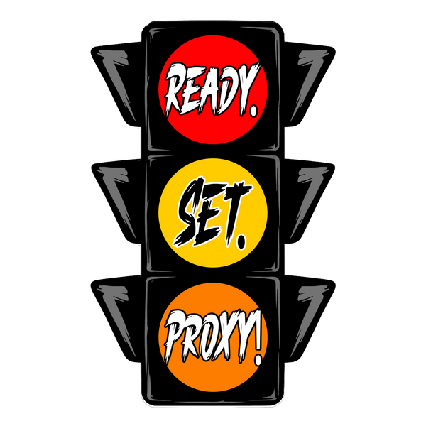 Ready. Set. Proxy!
